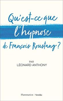 Qu'est-ce que l'hypnose de François Roustang ?