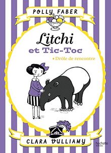 Litchi et Tic-Toc. Drôle de rencontre