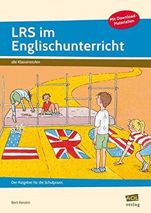 LRS im Englischunterricht: Der Ratgeber für die Schulpraxis (Alle Klassenstufen)