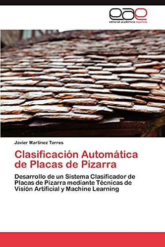 Clasificación Automática de Placas de Pizarra: Desarrollo de un Sistema Clasificador de Placas de Pizarra mediante Técnicas de Visión Artificial y Machine Learning