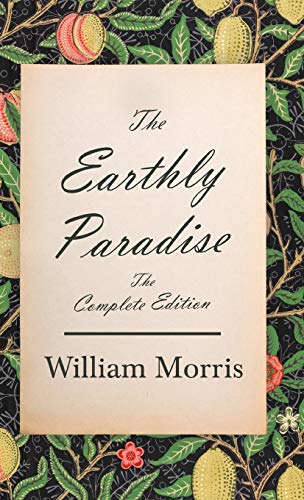 Die Buchhandlung in Oelde hat das Buch The Earthly Paradise - The Complete Edition