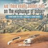 Are There Really Golden Cars on the Highways of Dubai? Travel Book for Kids Children's Travel Books