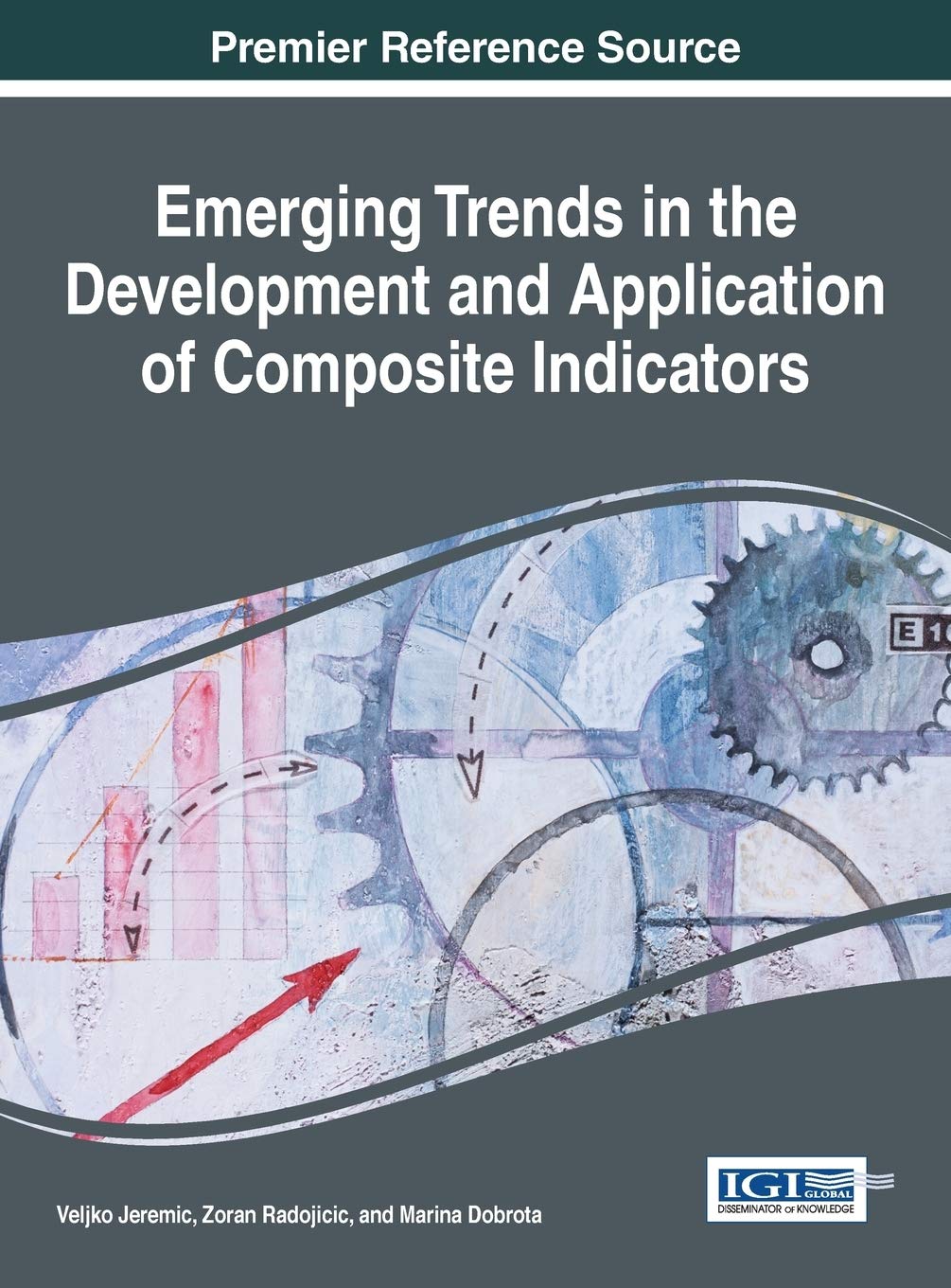 Emerging Trends in the Development and Application of Composite Indicators (Advances in Data Mining and Database Management)