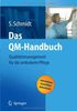 Das QM-Handbuch: Qualitätsmanagement für die ambulante Pflege: Qualitätsmanagement für die ambulante Pflege - Verstehen - Erstellen - Umsetzen