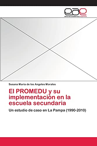 El PROMEDU y su implementación en la escuela secundaria: Un estudio de caso en La Pampa (1990-2010)
