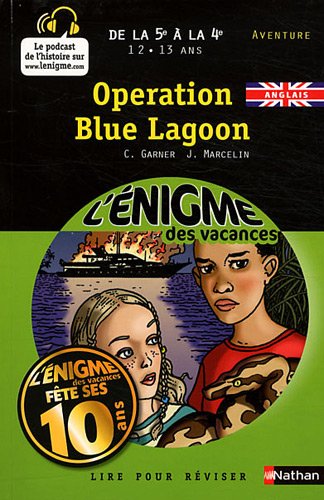 Operation Blue lagoon : lire pour réviser : de la 5e à la 4e, 12-13 ans, aventure