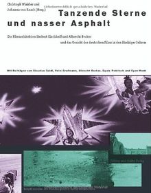 Tanzende Sterne und nasser Asphalt. Die Filmarchitekten Herbert Kirchhoff und Albrecht Becker und das Gesicht des deutschen Films in den 50er Jahren