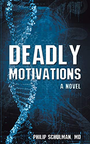 Deadly Motivations: A Novel