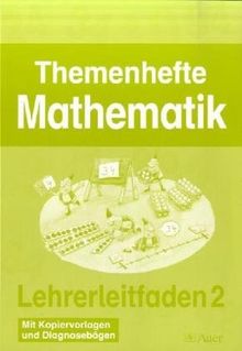 Meine Themenhefte Mathematik / Lehrerleitfaden 2. Klasse: Mit Kopiervorlagen und Diagnosebögen