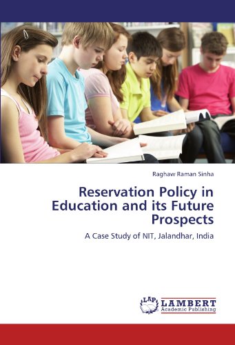 Reservation Policy in Education and its Future Prospects: A Case Study of NIT, Jalandhar, India