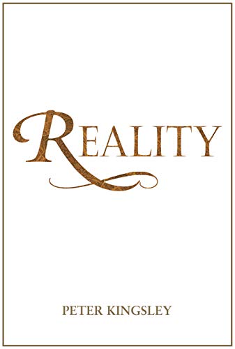Peter Kingsley Reality (New 2020 Edition)