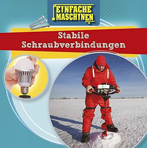 Stabile Schraubverbindungen: Einfache Maschinen
