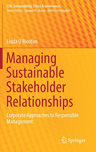 Managing Sustainable Stakeholder Relationships: Corporate Approaches to Responsible Management (CSR, Sustainability, Ethics & Governance)
