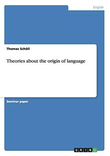 Theories about the origin of language