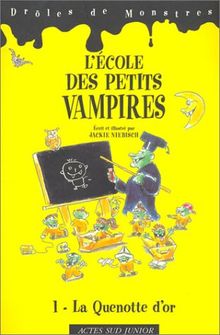 L'école des petits vampires. Vol. 1. La quenotte d'or