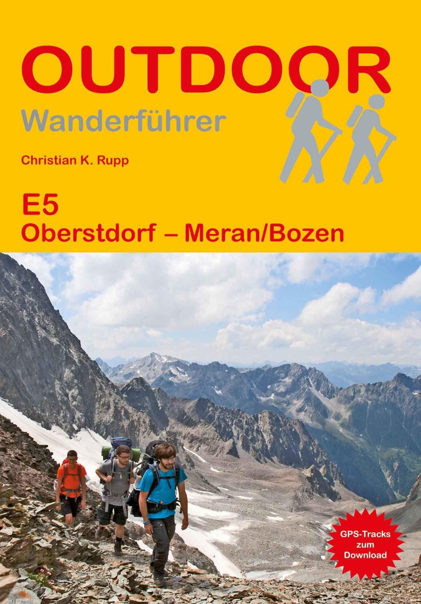 Rupp, Christian K.: E5 Oberstdorf - Meran/Bozen