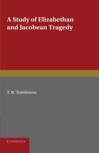 A Study of Elizabethan and Jacobean Tragedy