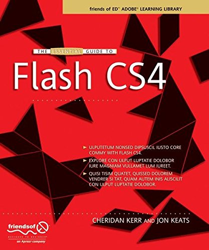 The Essential Guide to Flash CS4 (Friends of ED Adobe Learning Library)