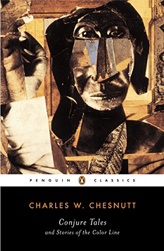 Conjure Tales and Stories of the Color Line: Collected Stories (Penguin Classics)
