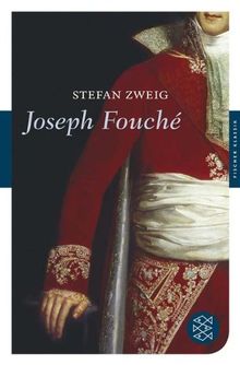 Joseph Fouché: Bildnis eines politischen Menschen (Fischer Klassik)