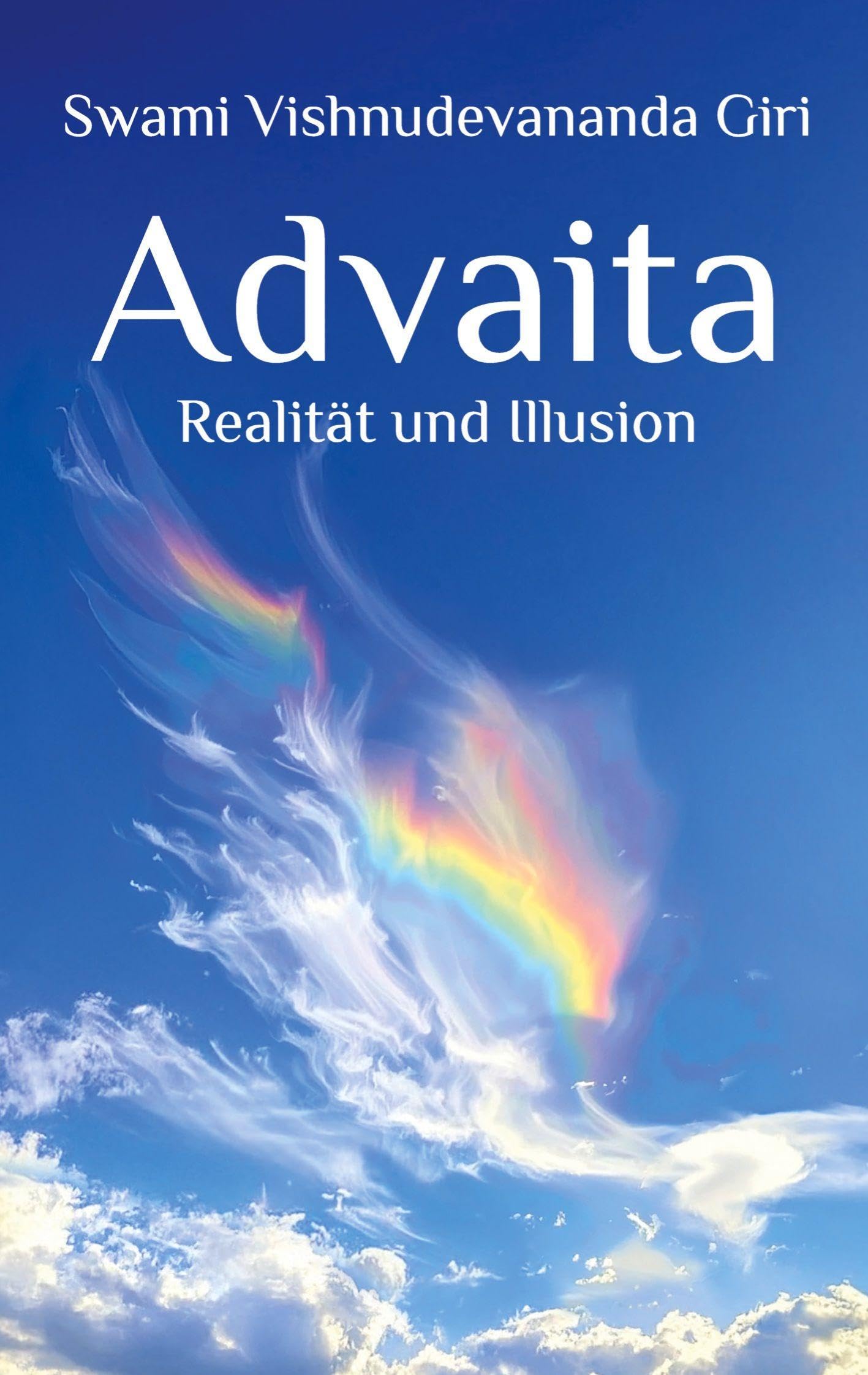 Advaita: Realität und Illusion