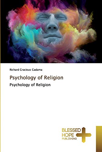 Psychology of Religion: Psychology of Religion