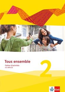 Tous ensemble / Cahier d'activités mit Audio-CD