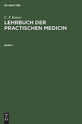 C. F. Kunze: Lehrbuch der practischen Medicin. Band 1