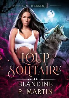 Lune d'argent - 1. Loup solitaire