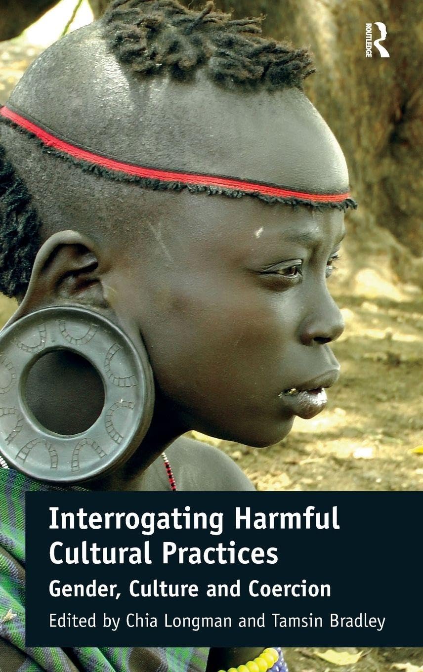 Interrogating Harmful Cultural Practices: Gender, Culture and Coercion