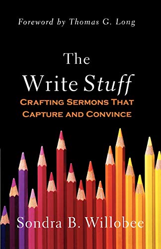 The Write Stuff: Crafting Sermons That Capture and Convince