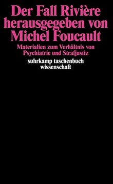 Der Fall Riviere. Materialien zum Verhältnis von Psychiatrie und Strafjustiz