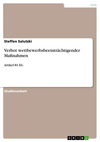 Verbot wettbewerbsbeeinträchtigender Maßnahmen: Artikel 81 EG