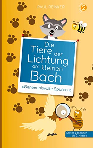 Die Tiere der Lichtung am kleinen Bach - Band 2 - »Geheimnisvolle Spuren«: Kinderbuch für Erstleser ab 2. Klasse und zum Vorlesen