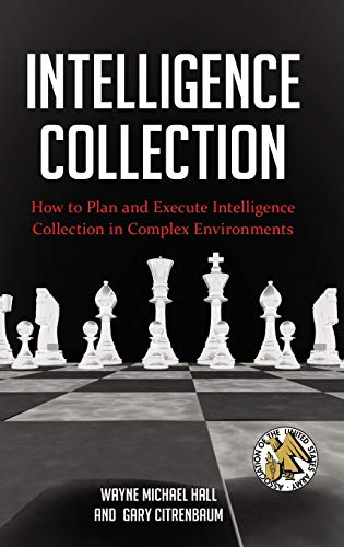Gary Citrenbaum Intelligence Collection, How To Plan And Execute Intelligence Collection In Complex Environments (Praeger Security International)