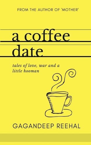 a coffee date: tales of love, war and a little hooman