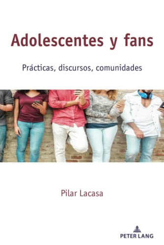 Adolescentes y fans: Prácticas, discursos, comunidades