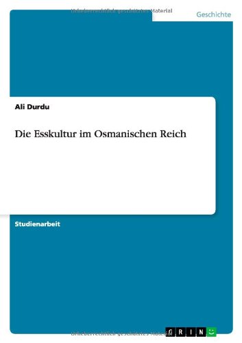 Die Esskultur im Osmanischen Reich