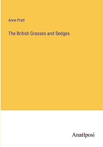 The British Grasses and Sedges