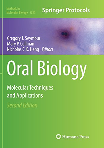 Oral Biology: Molecular Techniques and Applications (Methods in Molecular Biology, Band 1537)