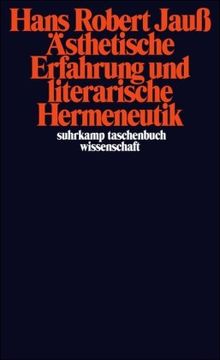 Ästhetische Erfahrung und literarische Hermeneutik (suhrkamp taschenbuch wissenschaft)
