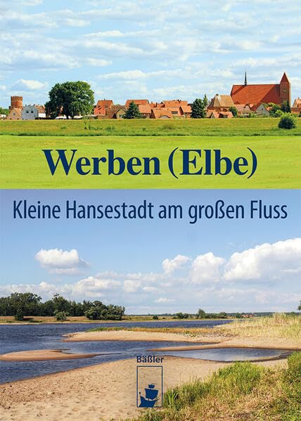 Werben (Elbe): Kleine Hansestadt am großen Fluss (Stadtbilder)