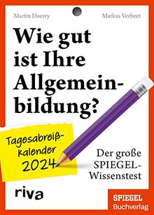 Wie gut ist Ihre Allgemeinbildung? – Tagesabreißkalender 2024: Das perfekte Geschenk für alle Quizfans zu Geburtstag, Weihnachten oder zwischendurch. Schule dein Allgemeinwissen