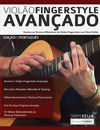 Violão Fingerstyle Avançado: Domine as Técnicas Modernas de Violão Fingerstyle Com Daryl Kellie