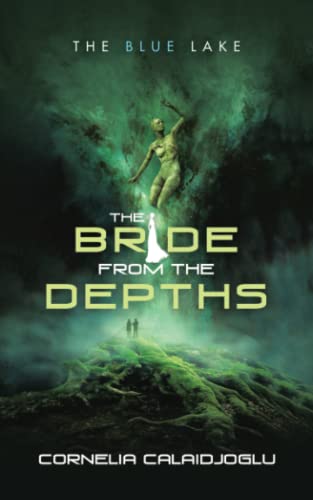 THE BRIDE FROM THE DEPTHS: THE BLUE LAKE