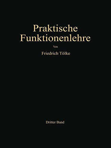 Jacobische elliptische Funktionen, Legendresche elliptische Normalintegrale und spezielle Weierstraßsche Zeta- und Sigma-Funktionen (Praktische Funktionenlehre, 3, Band 3)