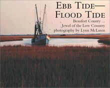 Ebb Tide-Flood Tide: Beaufort County...Jewel of the Low Country