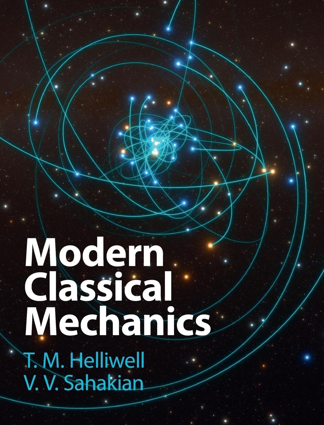 Helliwell, T. M. Modern Classical Mechanics