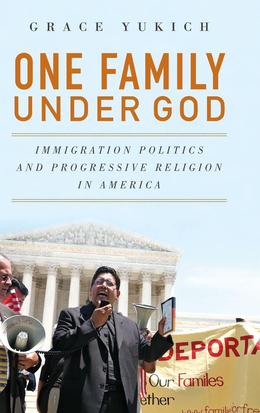 One Family Under God: Immigration Politics and Progressive Religion in America