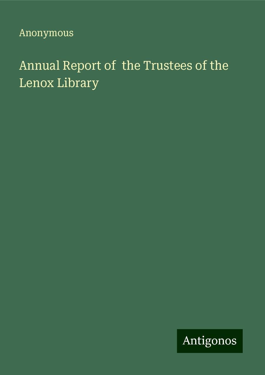 Annual Report of the Trustees of the Lenox Library